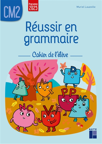 Réussir en grammaire, CM2 :...
