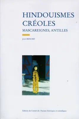 Hindouismes créoles : Mascareignes, Antilles