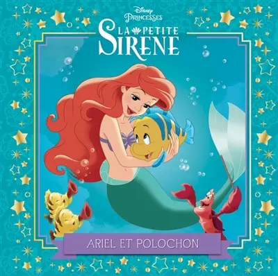 La petite sirène : Ariel et Polochon