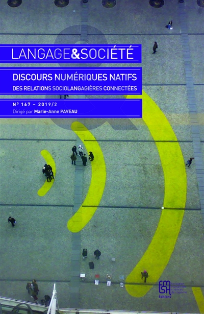 Langage et société, n° 167. Discours numériques natifs : des relations sociolangagières connectées