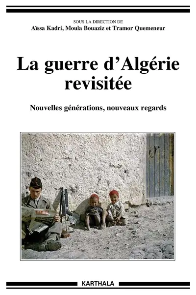 La guerre d'Algérie revisitée : nouvelles générations, nouveaux regards