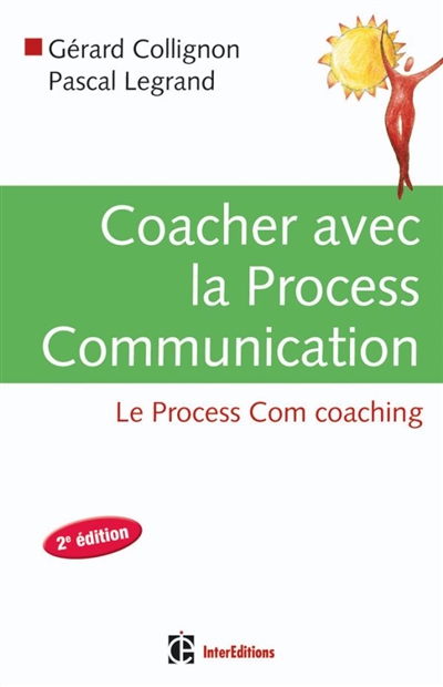 Coacher avec la process communication : le process com coaching