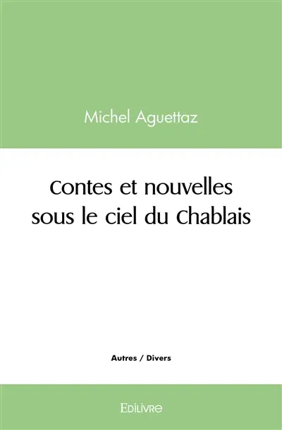 Contes et nouvelles sous le ciel du chablais