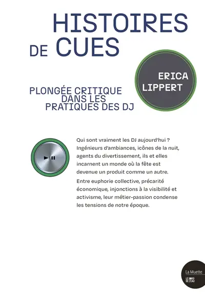 Histoires de cues : plongée critique dans les pratiques des DJ Histoires de cues : plongée critique dans les pratiques des DJ