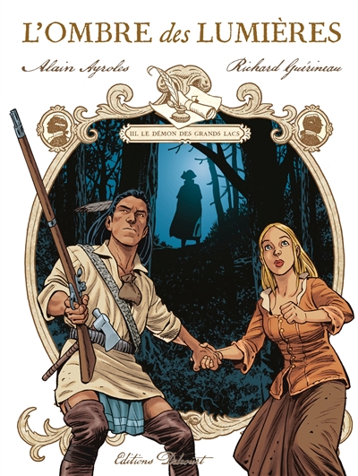 L'ombre des Lumières : lettres du chevalier de Saint-Sauveur. Vol. 3. Le démon des grands lacs