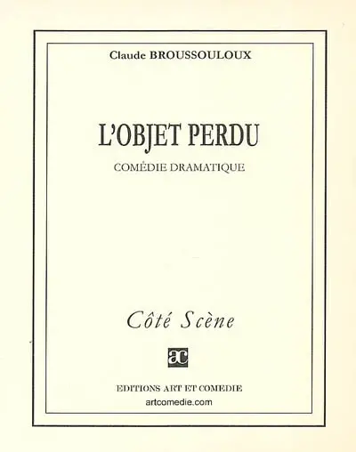 L'objet perdu : comédie dramatique