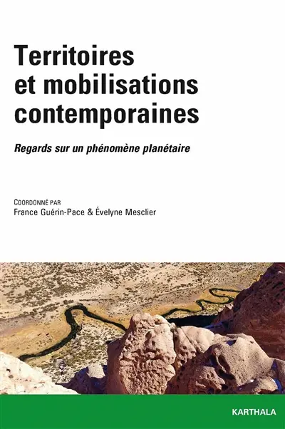Territoires et mobilisations contemporaines : regards sur un phénomène planétaire