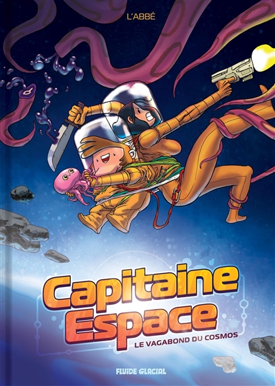 Captain Space. Vol. 1. Le vagabond de l'espace