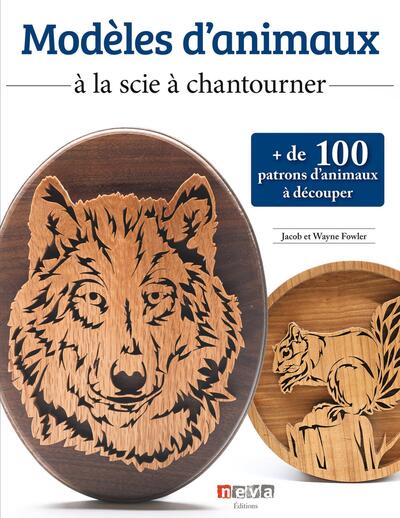 Modèles d'animaux à la scie à chantourner : + de 100 patrons d'animaux à découper