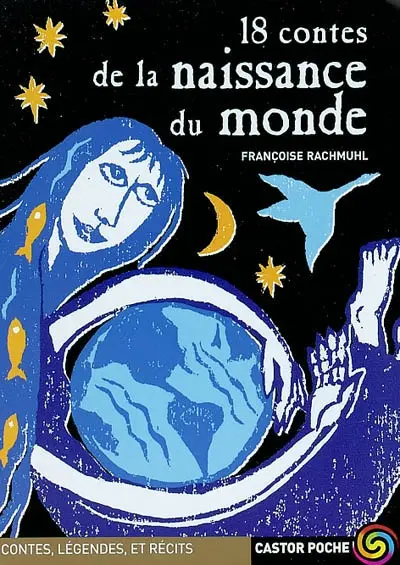 18 contes de la naissance du monde