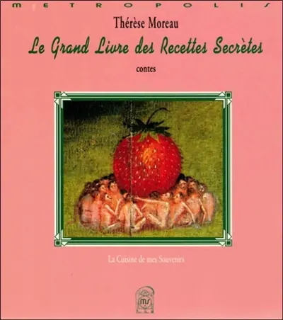 Le grand livre des recettes secrètes : contes