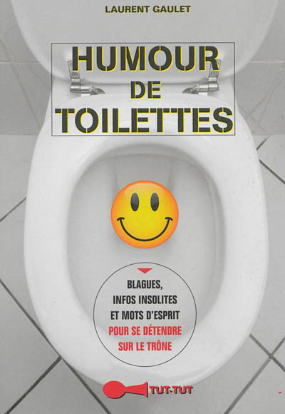 Humour de toilettes - Laurent Gaulet - Librairie Mollat Bordeaux