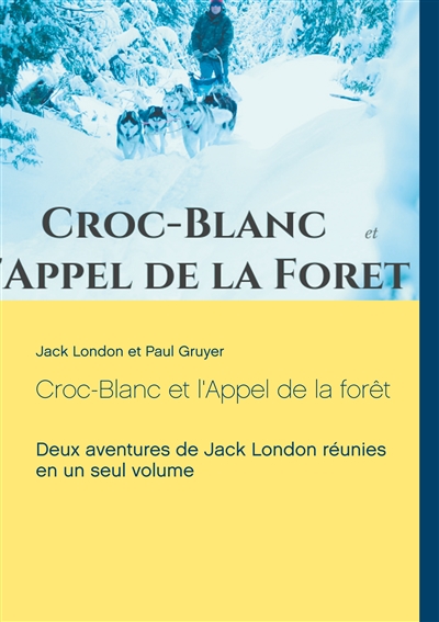 Croc-Blanc et l'Appel de la...