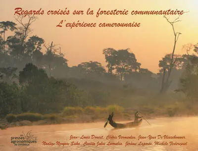 Regards croisés sur la foresterie communautaire : l'expérience camerounaise