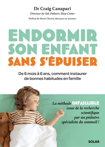 Endormir son enfant sans s'épuiser : de 6 mois à 6 ans, comment instaurer de bonnes habitudes en famille