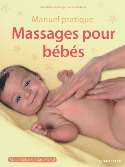 Massages pour bébés : manuel pratique