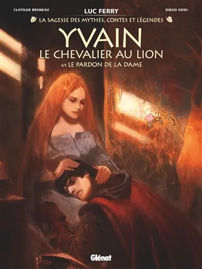 Yvain, le chevalier au lion. Vol. 3. Le pardon de la dame