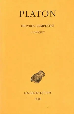 Oeuvres complètes. Vol. 4-2. Le Banquet