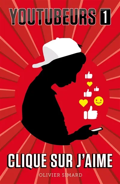 Youtubeurs. Vol. 1. Clique sur j'aime