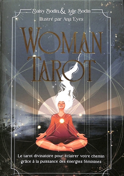 Woman tarot : le tarot divinatoire pour éclairer votre chemin grâce à la puissance des énergies féminines