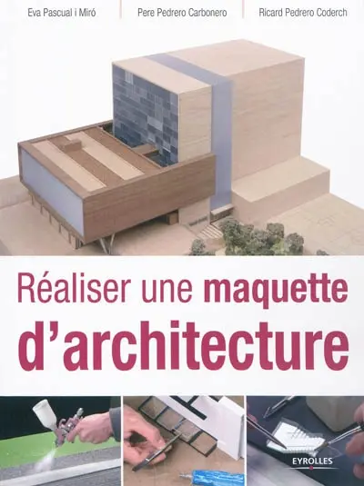 Réaliser une maquette d'architecture
