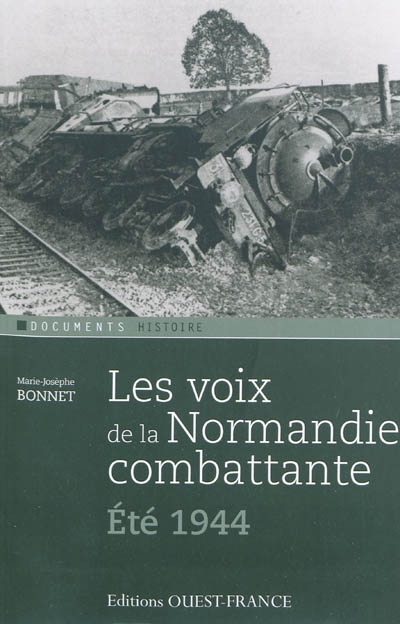 Les voix de la Normandie combattante, été 1944