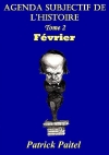 AGENDA SUBJECTIF DE L'HISTOIRE TOME 2 FEVRIER