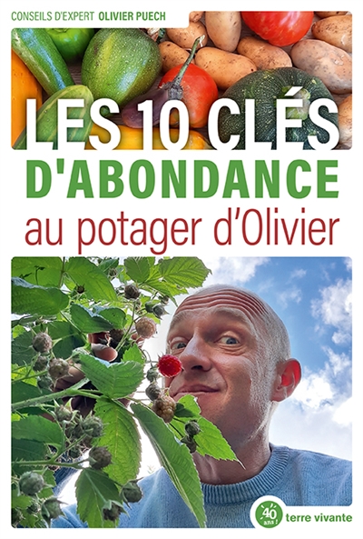 Les 10 clés d'abondance au potager d'Olivier