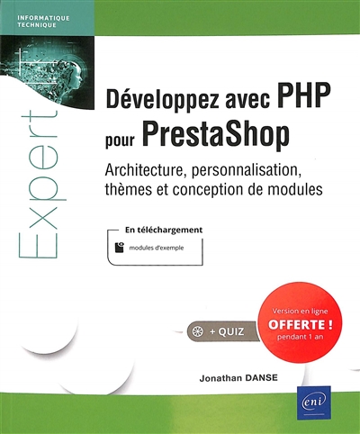 Développez avec PHP pour PrestaShop : architecture, personnalisation, thèmes et conception de modules