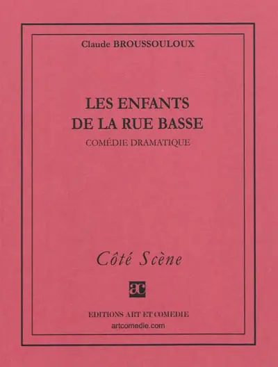 Les enfants de la rue basse : comédie dramatique