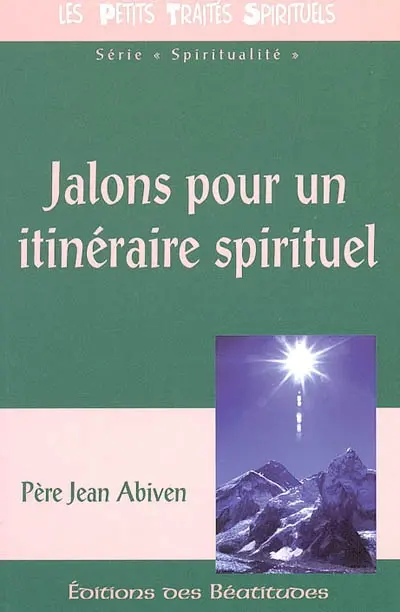 Jalons pour un itinéraire spirituel