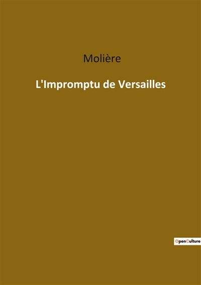 L'Impromptu de Versailles :...