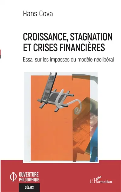 Croissance, stagnation et crises financières : essai sur les impasses du modèle néolibéral