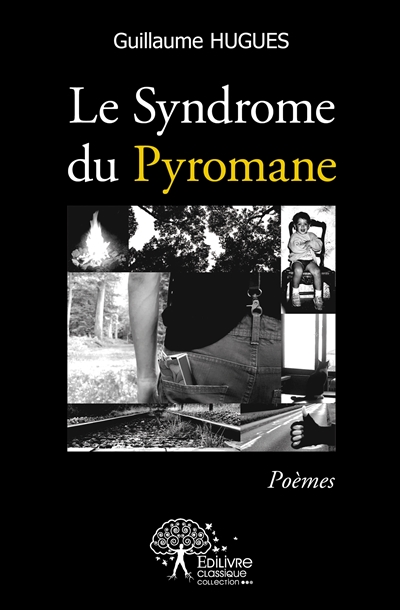 Le syndrome du pyromane :...