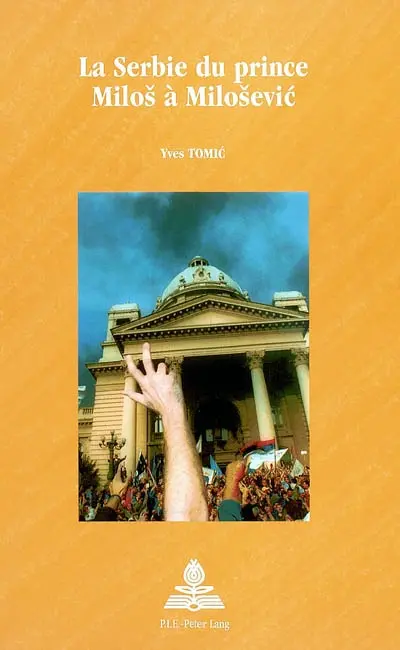La Serbie du prince Milos à Milosevic