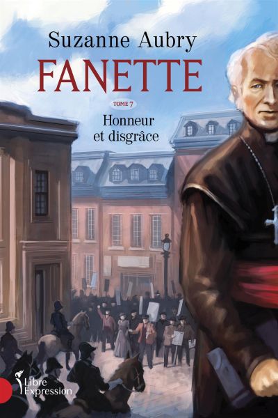 Fanette. Vol. 7. Honneur et disgrâce