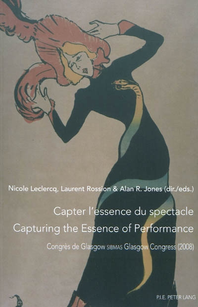 Capter l'essence du spectacle : un enjeu de taille pour le patrimoine immatériel. Capturing the essence of performance : the challenges of intangible heritage