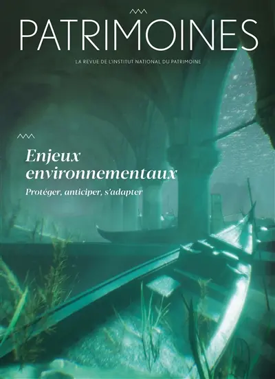 Patrimoines, n° 18. Enjeux environnementaux : protéger, anticiper, s'adapter