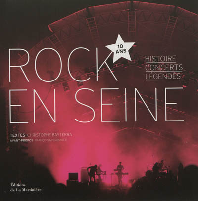 Rock en Seine, 10 ans : histoire, concerts, légendes