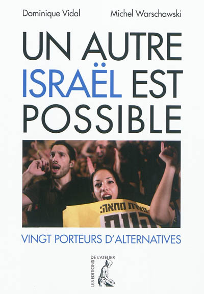Un autre Israël est possible : vingt porteurs d'initiatives