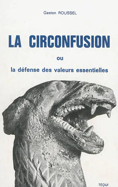 La circonfusion ou Les valeurs permanentes en péril