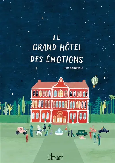 Le grand hôtel des émotions