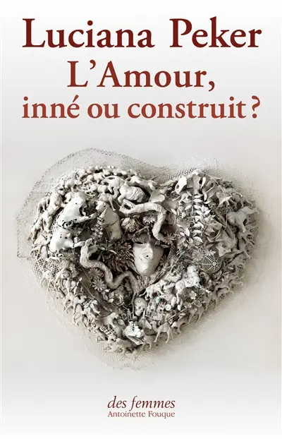 L'amour, inné ou construit ?