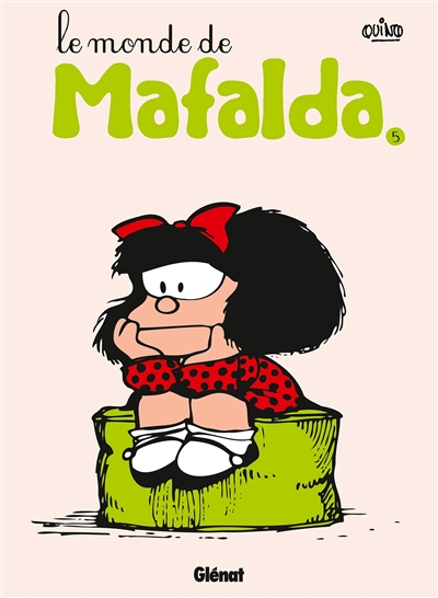 Mafalda. Vol. 5. Le monde de Mafalda