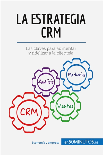 La estrategia CRM : Las...