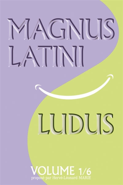 MAGNUS LATINI LUDUS : Méthode pour apprendre le latin pas à pas