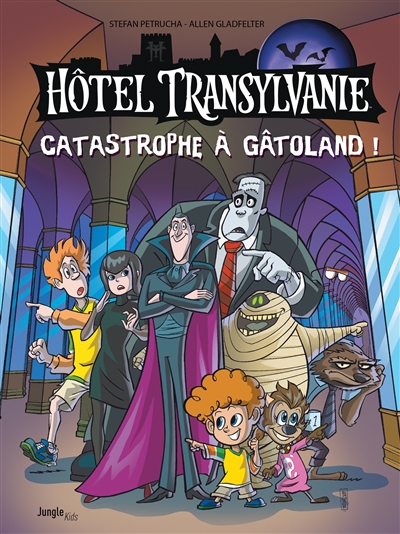 Hôtel Transylvanie. Vol. 1. Catastrophe à Gâtoland