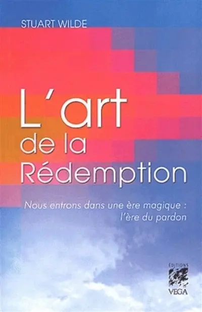 L'art de la rédemption : nous entrons dans une ère magique : l'ère du pardon