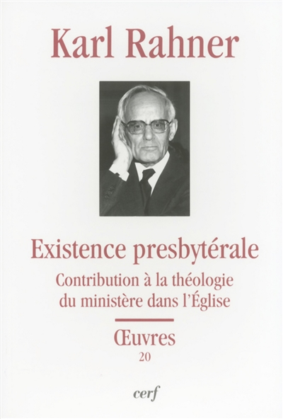 Oeuvres : édition critique autorisée. Vol. 20. Existence presbytérale : contribution à la théologie du ministère dans l'Eglise