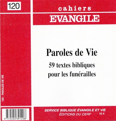 cahiers evangile, n° 120. paroles de vie : 59 textes bibliques pour les funérailles